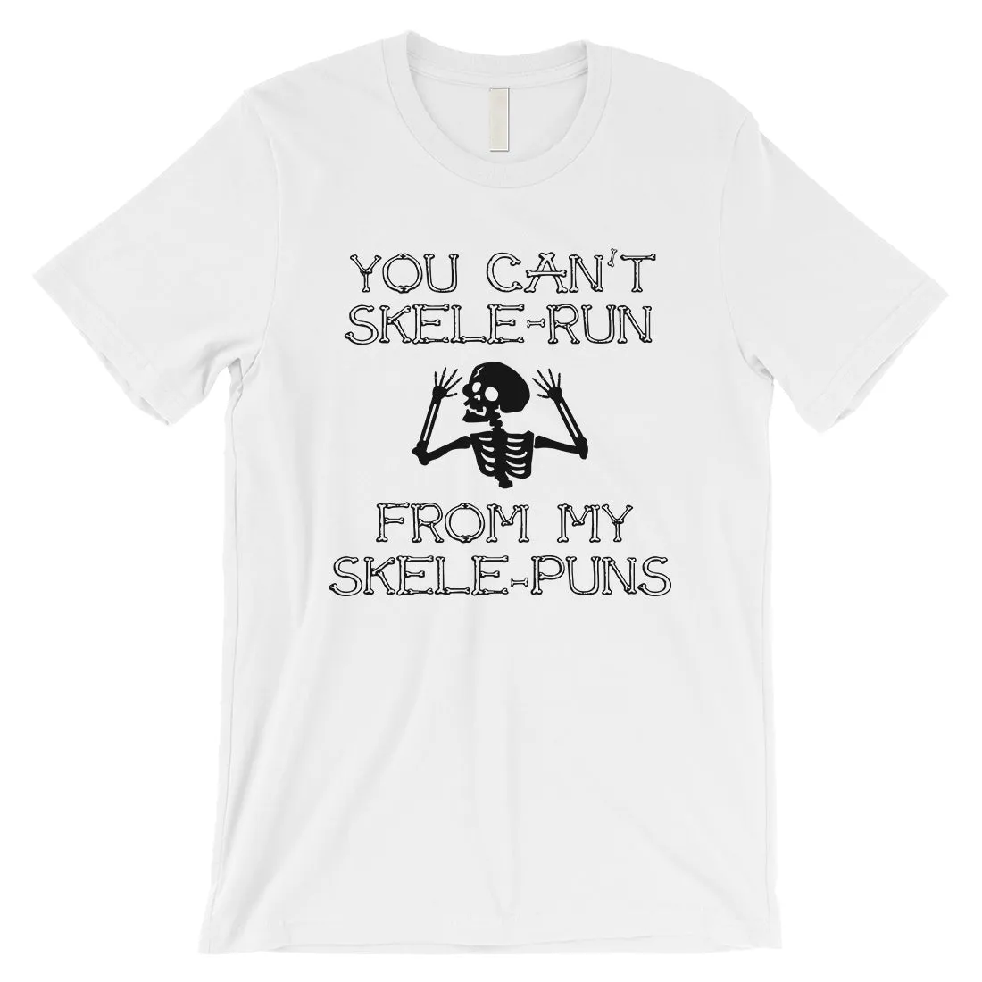 You Can't Skelerun From My Skelepuns Funny Halloween Mens T-Shirt